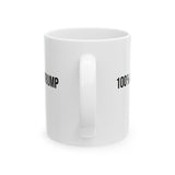 100 Percent Anti-Trump Mug 11oz (White & Black)-Mug-The Original God Ain't Petty But I Am