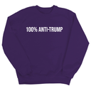 100 Percent Anti-Trump Unisex Sweatshirt-Sweatshirt-The Original God Ain't Petty But I Am