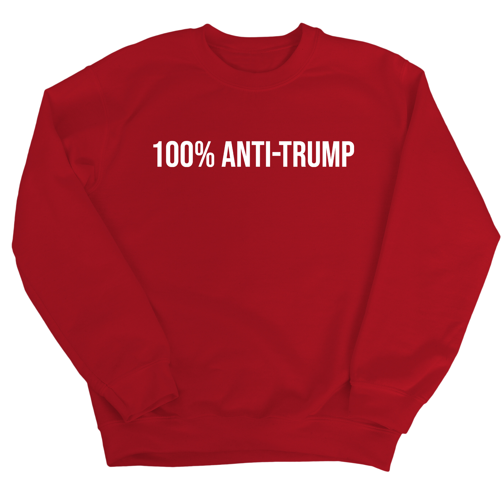 100 Percent Anti-Trump Unisex Sweatshirt-Sweatshirt-The Original God Ain't Petty But I Am