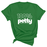 100 Percent Petty Unisex Tee-T-Shirt-The Original God Ain't Petty But I Am