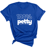 100 Percent Petty Unisex Tee-T-Shirt-The Original God Ain't Petty But I Am