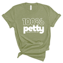 100 Percent Petty Unisex Tee-T-Shirt-The Original God Ain't Petty But I Am