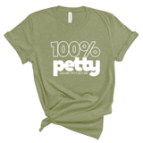 100 Percent Petty Unisex Tee-T-Shirt-The Original God Ain't Petty But I Am