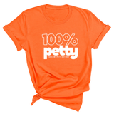 100 Percent Petty Unisex Tee-T-Shirt-The Original God Ain't Petty But I Am