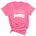100 Percent Petty Unisex Tee-T-Shirt-The Original God Ain't Petty But I Am