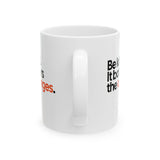 Be Kind. It Bothers the Oranges Mug 11oz (White & Black)