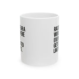 Racists Fear a World Where Everyone Gets Treated Like People Mug 11oz (White & Black)