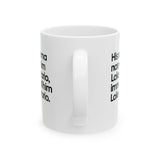 His Momma Named Him Lake Ontario, Imma Call Him Lake Ontario Mug 11oz (White & Black)
