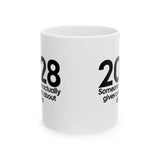 2028 Someone Who Actually Gives a Damn About All of Us Mug 11oz (White & Black)-Mug-The Original God Ain't Petty But I Am