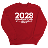 2028 Someone Who Actually Gives a Damn About All of Us Unisex Sweatshirt-Sweatshirt-The Original God Ain't Petty But I Am