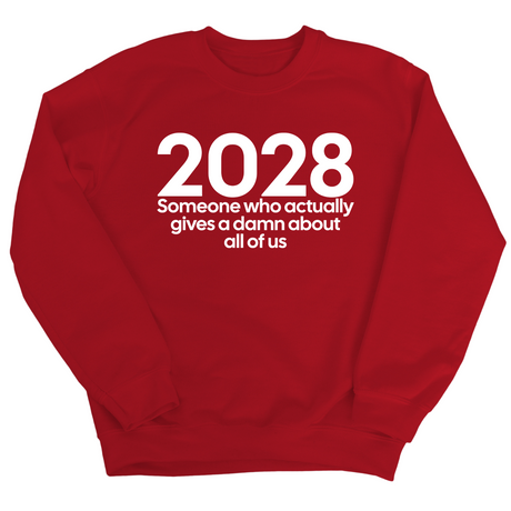 2028 Someone Who Actually Gives a Damn About All of Us Unisex Sweatshirt-Sweatshirt-The Original God Ain't Petty But I Am