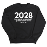 2028 Someone Who Actually Gives a Damn About All of Us Unisex Sweatshirt-Sweatshirt-The Original God Ain't Petty But I Am