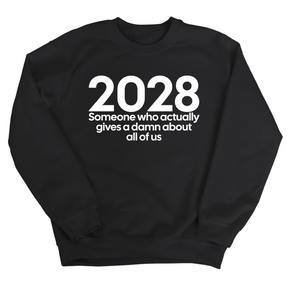 2028 Someone Who Actually Gives a Damn About All of Us Unisex Sweatshirt-Sweatshirt-The Original God Ain't Petty But I Am
