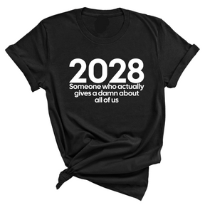 2028 Someone Who Actually Gives a Damn About All of Us Unisex Tee-T-Shirt-The Original God Ain't Petty But I Am