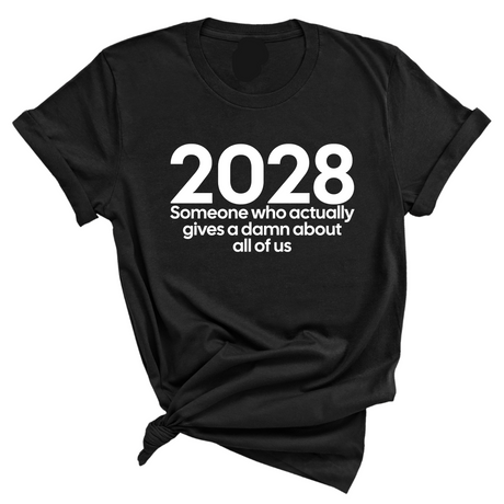 2028 Someone Who Actually Gives a Damn About All of Us Unisex Tee-T-Shirt-The Original God Ain't Petty But I Am