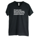 250 Years Later, They're Still Deciding Who Deserves the Full Promise of America *BLACK V-NECK* Unisex Tee-T-Shirt-The Original God Ain't Petty But I Am