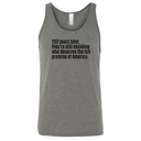 250 Years Later, They're Still Deciding Who Deserves the Full Promise of America Unisex Tank Top-T-Shirt-The Original God Ain't Petty But I Am