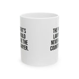 The President's Lawyer Should Never Also Be the Country's Lawyer Mug Mug 11oz (White & Black)