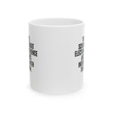 The People Screaming About Election Interference Are the Ones Interfering With the Election Mug 11oz (White & Black)