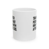Transgender People Did Not Ruin This Country. A Pedophile Did Mug 11oz (White & Black)