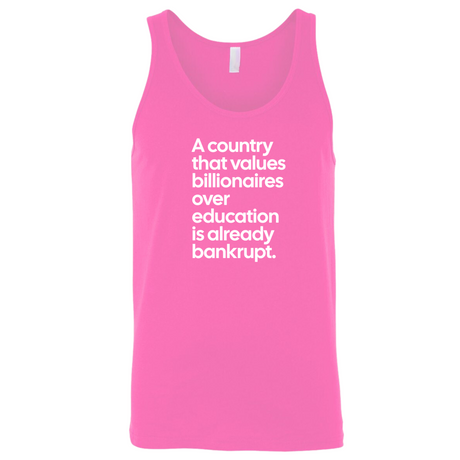 A Country that values Billionaires over Education is already Bankrupt Unisex Tank Top-T-Shirt-The Original God Ain't Petty But I Am