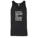 A Country that values Billionaires over Education is already Bankrupt Unisex Tank Top-T-Shirt-The Original God Ain't Petty But I Am