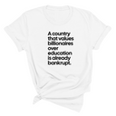 A Country that values Billionaires over Education is already Bankrupt Unisex Tee-T-Shirt-The Original God Ain't Petty But I Am