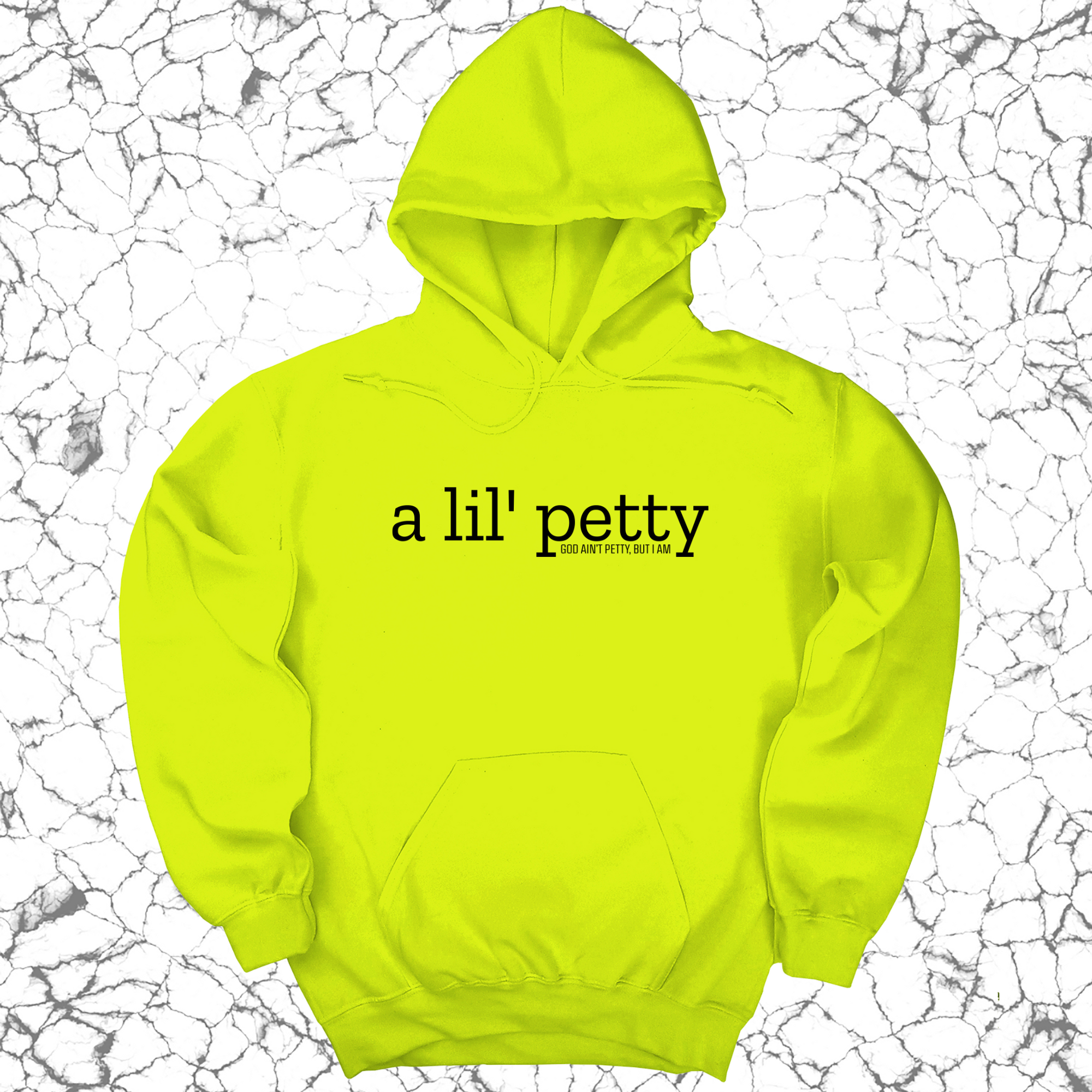 A Lil Petty Unisex Hoodie-Hoodie-The Original God Ain't Petty But I Am