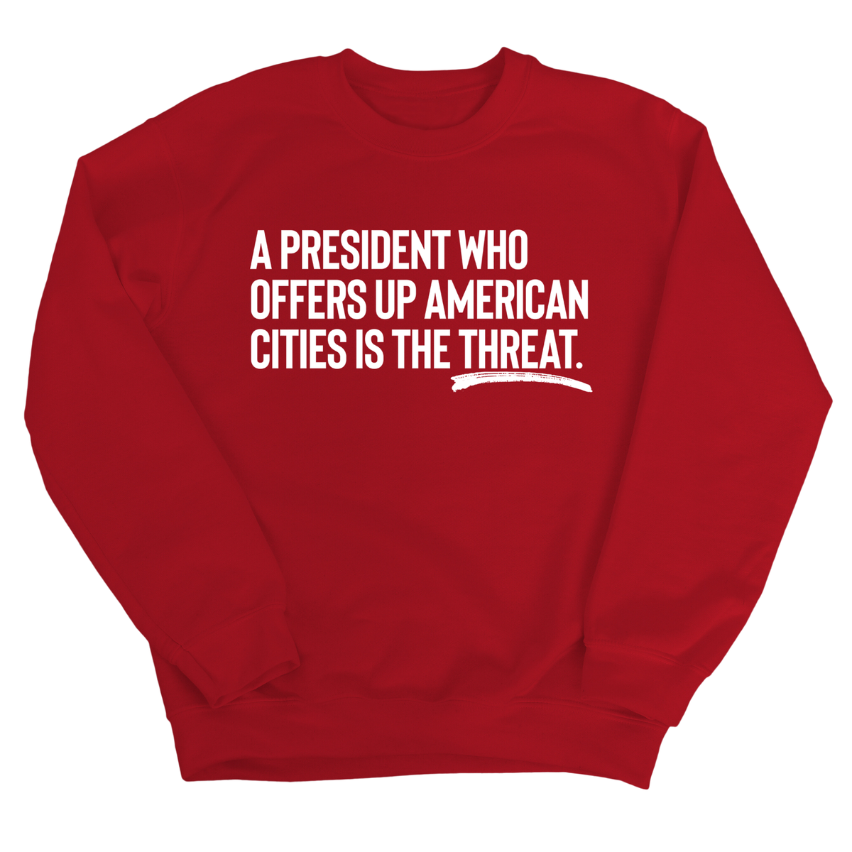 A President Who Offers Up American Cities Is the Threat Unisex Sweatshirt-Sweatshirt-The Original God Ain't Petty But I Am