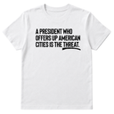 A President Who Offers Up American Cities Is the Threat Unisex Tee-T-Shirt-The Original God Ain't Petty But I Am