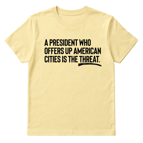 A President Who Offers Up American Cities Is the Threat Unisex Tee-T-Shirt-The Original God Ain't Petty But I Am