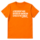A President Who Offers Up American Cities Is the Threat Unisex Tee-T-Shirt-The Original God Ain't Petty But I Am