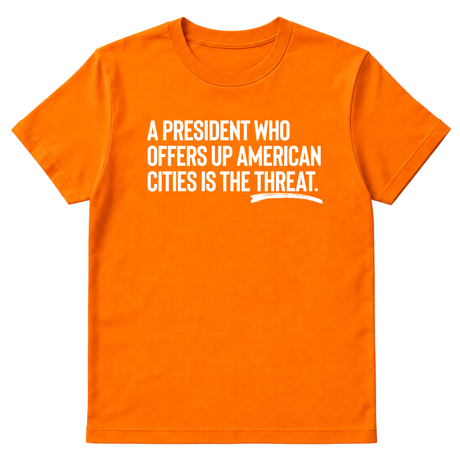 A President Who Offers Up American Cities Is the Threat Unisex Tee-T-Shirt-The Original God Ain't Petty But I Am
