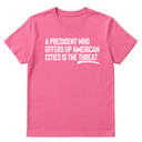 A President Who Offers Up American Cities Is the Threat Unisex Tee-T-Shirt-The Original God Ain't Petty But I Am