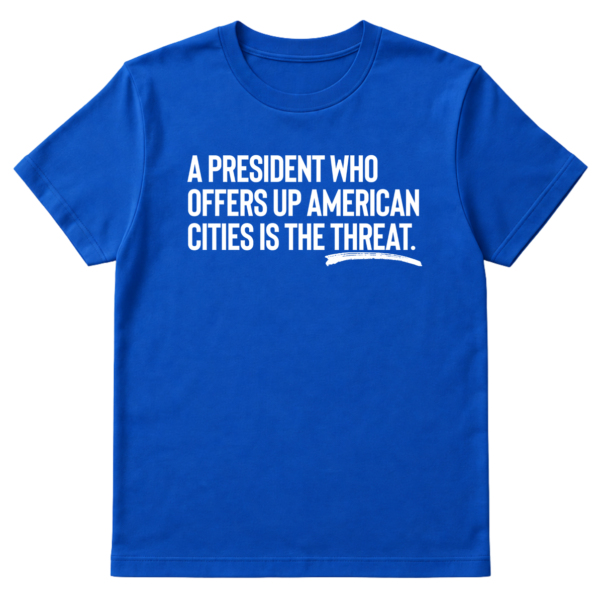 A President Who Offers Up American Cities Is the Threat Unisex Tee-T-Shirt-The Original God Ain't Petty But I Am
