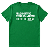 A President Who Offers Up American Cities Is the Threat Unisex Tee-T-Shirt-The Original God Ain't Petty But I Am