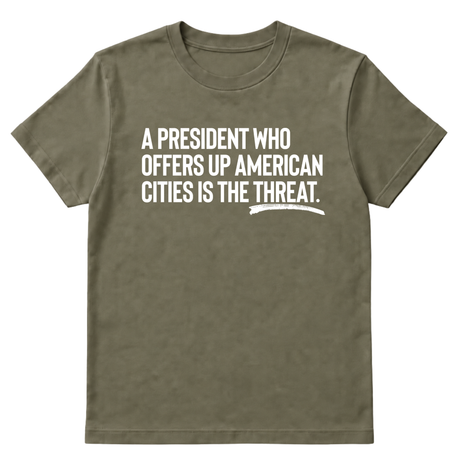 A President Who Offers Up American Cities Is the Threat Unisex Tee-T-Shirt-The Original God Ain't Petty But I Am