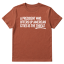 A President Who Offers Up American Cities Is the Threat Unisex Tee-T-Shirt-The Original God Ain't Petty But I Am