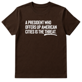 A President Who Offers Up American Cities Is the Threat Unisex Tee-T-Shirt-The Original God Ain't Petty But I Am