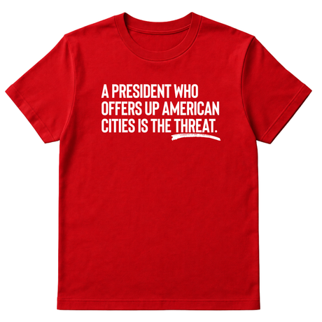 A President Who Offers Up American Cities Is the Threat Unisex Tee-T-Shirt-The Original God Ain't Petty But I Am