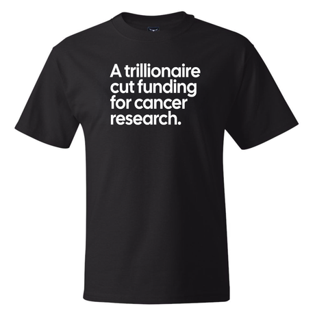 A Trillionaire Cut Funding for Cancer Research *BLACK TALL TEE* Unisex Tee-T-Shirt-The Original God Ain't Petty But I Am