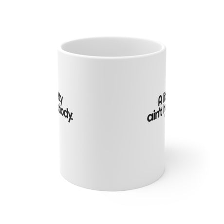 A little petty ain't hurt Mug 11oz (White/Black)-Mug-The Original God Ain't Petty But I Am