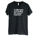 A trillionaire cut funding for cancer research *BLACK V-NECK* Unisex Tee-T-Shirt-The Original God Ain't Petty But I Am
