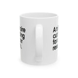 A trillionaire cut funding for cancer research Mug 11oz (White & Black)-Mug-The Original God Ain't Petty But I Am