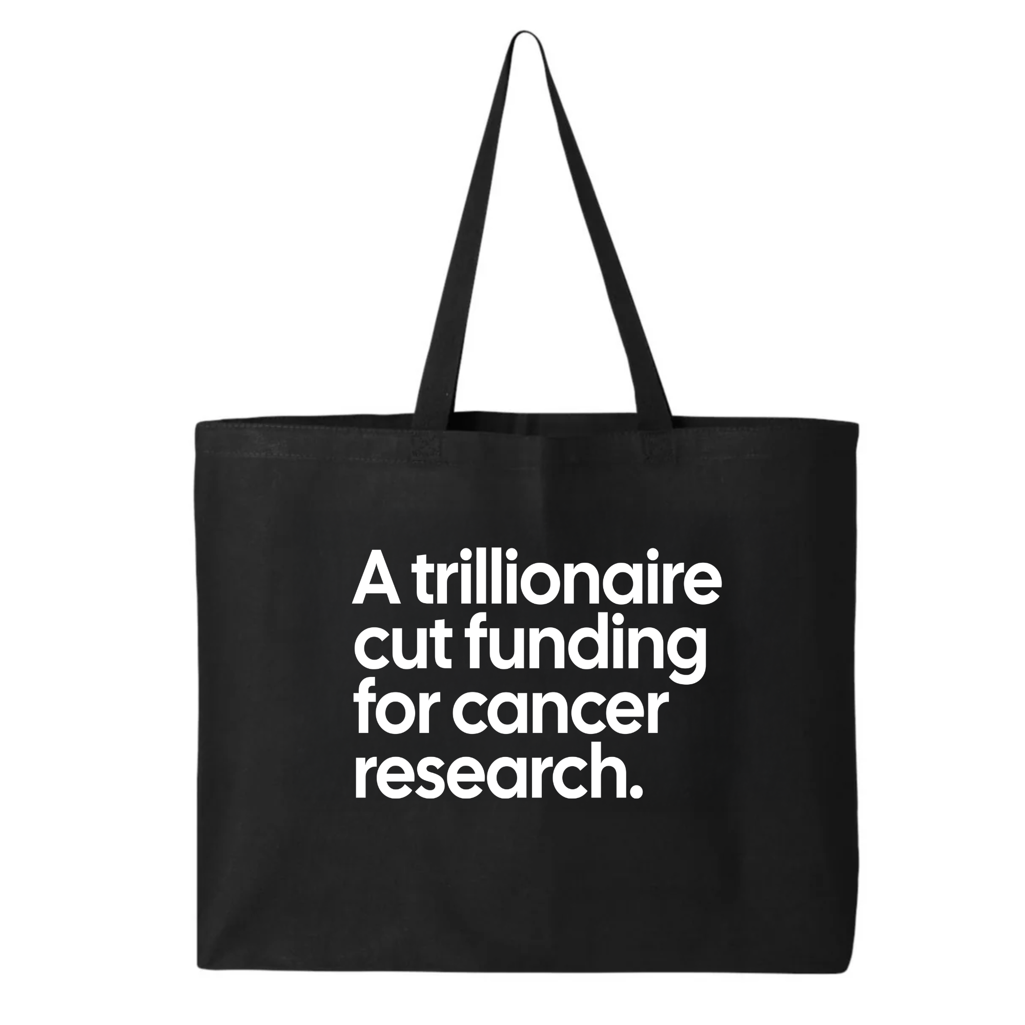 A trillionaire cut funding for cancer research Tote bag-Tote Bag-The Original God Ain't Petty But I Am