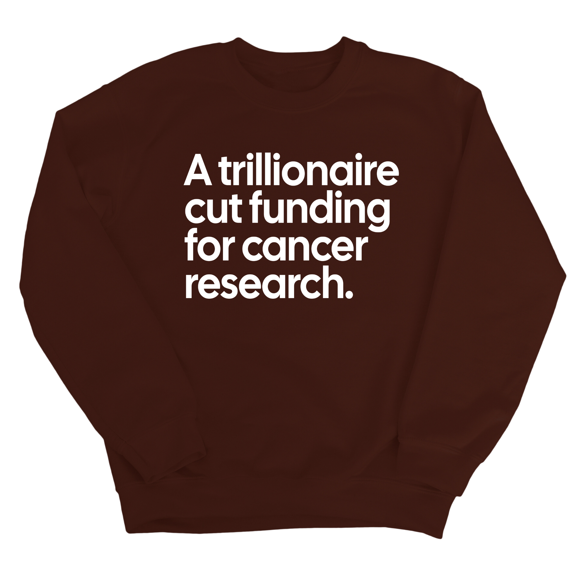 A trillionaire cut funding for cancer research Unisex Sweatshirt-Sweatshirt-The Original God Ain't Petty But I Am