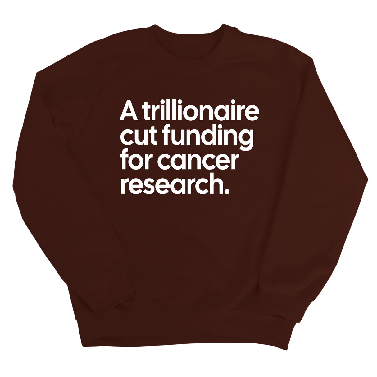 A trillionaire cut funding for cancer research Unisex Sweatshirt-Sweatshirt-The Original God Ain't Petty But I Am