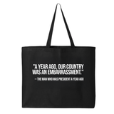 "A year ago, our country was an embarrassment"- The man who was President a year ago Tote bag-Tote Bag-The Original God Ain't Petty But I Am