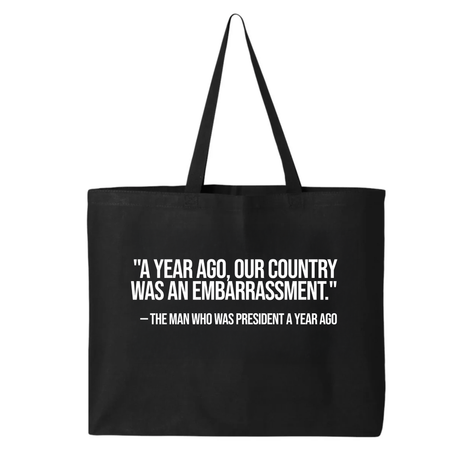 "A year ago, our country was an embarrassment"- The man who was President a year ago Tote bag-Tote Bag-The Original God Ain't Petty But I Am
