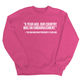 "A year ago, our country was an embarrassment"- The man who was President a year ago Unisex Sweatshirt-Sweatshirt-The Original God Ain't Petty But I Am